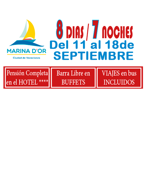 MARINA D`OR # HOTEL 4**** (del 11 al 18 de Septiembre) # 8 días/7 noches en PC buffet+ bebida